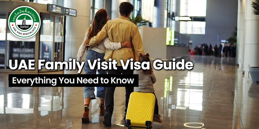 UAE Family Visit Visa Guide: Everything You Need to Know